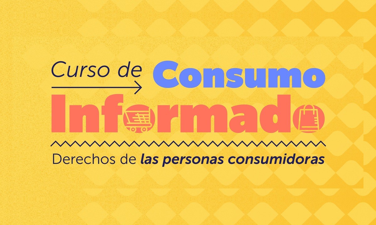 Curso Consumo Informado: Derechos de las Personas Consumidoras
